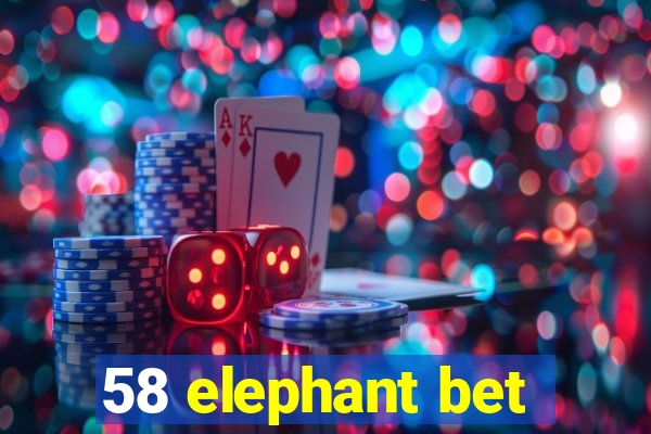 58 elephant bet